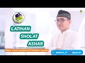 LATIHAN SHALAT ASHAR (4 RAKA'AT, BACAAN & GERAKAN, AUDIO VISUAL)