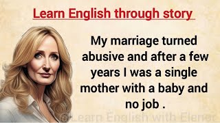 Learn English through story | J.K Rowling life story