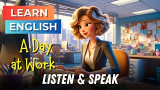 A Day at My Work | Improve Your English | English Listening Skills - Speaking Skills | Workplace