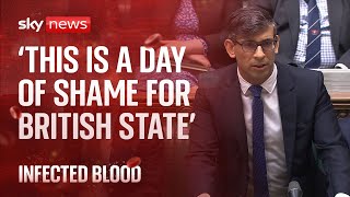 Infected blood scandal: 'This is a day of shame for the British state' ,says Rishi Sunak