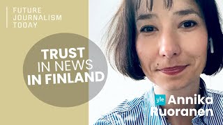 Annika Ruoranen (Yle) on Finnish trust in news (2021)