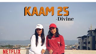 Kaam 25 | Divine | Sacred Games | Netflix | Dance Choreography | Sheetal Mahar