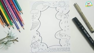 แบบเส้นขอบตกแต่งใบงาน Part 45 Weather   [Border designs on paper]