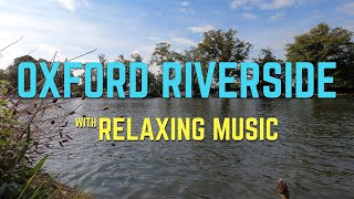 4K Oxford Riverside Ambience with Relaxing Music