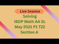 Solving IB Math AA SL P1 TZ2 Section A Questions | NS Online Math Classes Live Sessions