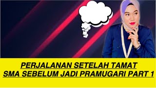 PERJALANAN SETELAH TAMAT SMA |SEBELUM MENJADI PRAMUGARI PART 1 #pramugari #cabincrew #mydream