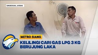 Perjuangan Seorang Ibu Mencari Gas LPG 3 KG Berujung Laka - [Metro Siang]