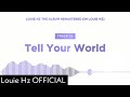 Louie Hz - Tell Your World Remastered Official Audio