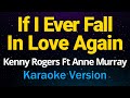 If I Ever Fall In Love Again - Kenny Roger Ft. Anne Murray | Karaoke Version