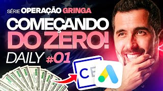 [OPERAÇÃO GRINGA - DAILY 01] Criando Campanhas do ZERO na GRINGA COMO AFILIADO