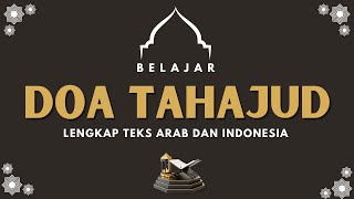 BELAJAR DOA SETELAH SHOLAT TAHAJUD LENGKAP TEKS ARAB INDONESIA