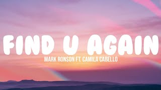Mark Ronson - Find U Again ft. Camila Cabello (Lyrics)