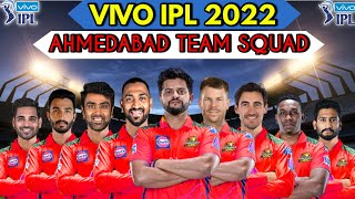 IPL 2022 | Team Ahmedabad Squad IPL 2022 | Ahmedabad Team Players List | Ahmedabad Probable Squad