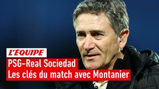 PSG-Real Sociedad : L'analyse de Philippe Montanier, ex-entraîneur du club basque