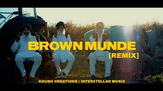 BROWN MUNDE [Remix] - AP DHILLON | INTER$TELLAR | GURINDER GILL | SHINDA KAHLON | KHUSH CREATIONS