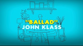 “Ballad” by John Klass Lyric Video