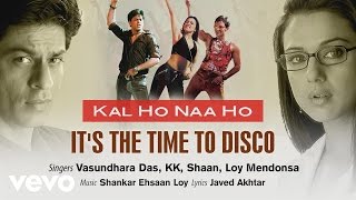 It's the Time to Disco Best Audio - Kal Ho Naa Ho|Shah Rukh Khan|Saif Ali|Preity|Shaan