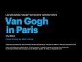 Vincent van Gogh’s Turning Points: Van Gogh in Paris