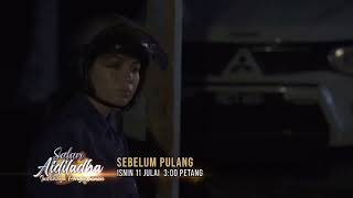 Salam Aidiladha Indahnya Pengorbanan - SEBELUM PULANG (Isnin, 11 Julai 2022, 3:00 petang)