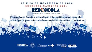 Encontro Nacional RedEscola 2024 - 1º DIA - 27/11/2024 (MANHÃ)