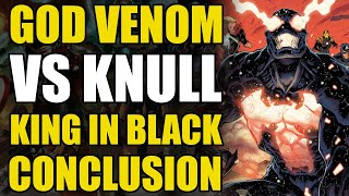 God Venom vs Knull: King In Black Conclusion