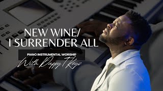New Wine | I Surrender All: Piano Instrumental Worship with Scriptures