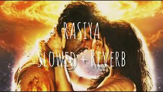 Rasiya|| Slowed + Reverb|| Lofi