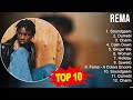 The best of  Rema full album 2023 ~ Top Artists To Listen 2023