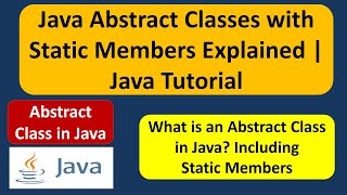 Java Abstract Classes with Static Members Explained | What is an abstract class? | Java Tutorial