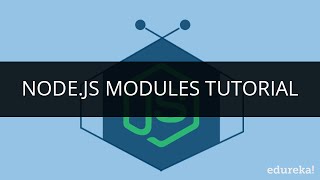 Node.js Modules | Node.js Bootstrap | Node. js Tutorial | Edureka