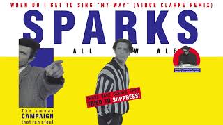 Sparks - When Do I Get To Sing \