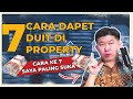 7 CARA MENDAPATKAN UANG DARI PROPERTY | INVESTOR? AGEN? INFORMAN? MANA PALING UNTUNG?