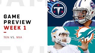 Tennessee Titans vs. Miami Dolphins | Week 1 Game Preview | NFL Playbook