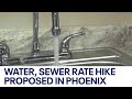 City of Phoenix eyeing water and sewer rate hikes