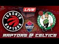 Toronto Raptors vs Boston Celtics LIVE Stream Game Audio | NBA LIVE Stream Gamecast & Chat