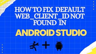 Cannot Resolve Symbol default_web_client_id in Android Studio | How To Fix the Error Complete Guide✅