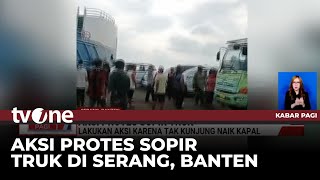 Tidak Kunjung Naik Kapal Dua Hari, Sopir Truk di Pelabuhan Protes | Kabar Pagi tvOne