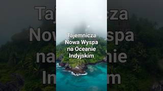 Tajemnicza nowa wyspa na oceanie indyjskim #youtubeshorts #ciekawostki  #wyspa #ocean