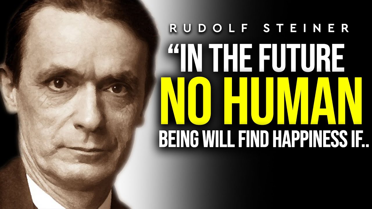 Rudolf Steiner Quotes That Are Worth Listening To - Life Changing ...