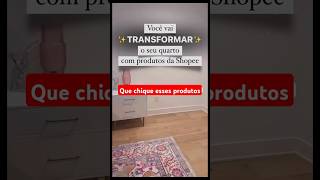 Você vai transformar seu quarto gastando pouco com produtos que Achei na Shopee | Achadinhos