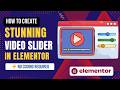 How To Create Video Slider in Elementor | Elementor Video Slider