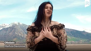 Maxfuza Davronova - Olisdasiz | Махфуза Давронова - Олисдасиз