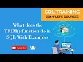 What does the TRIM() function do in SQL With Examples