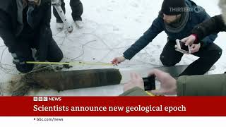 Scientists Announce New Geological Epoch