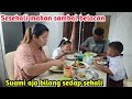 Saat Suapan Pertama Suami Puji Melambung Sambal belacan saya sangat sedap