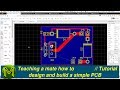 #212 Teaching a mate how to design and build a simple PCB. // Tutorial