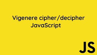 JavaScript - Vigenere cipher/decipher
