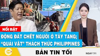 Tin tối 7/1: Động đất chết người ở Tây Tạng; “Quái vật” thách thức Philippines | BNC Now