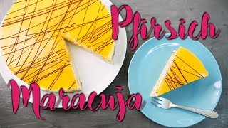 PFIRSICH MARACUJA TORTE BACKEN | frische Torten einfach \u0026 schnell selber machen