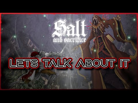 Salt and Sacrifice Is Not Fun Lets Talk About It